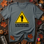 You Are in My Bubble sarcastic graphic t-shirt in Dark Gray by Snarky Sarks