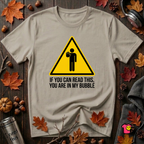 You Are in My Bubble sarcastic graphic t-shirt in Heather Stone by Snarky Sarks