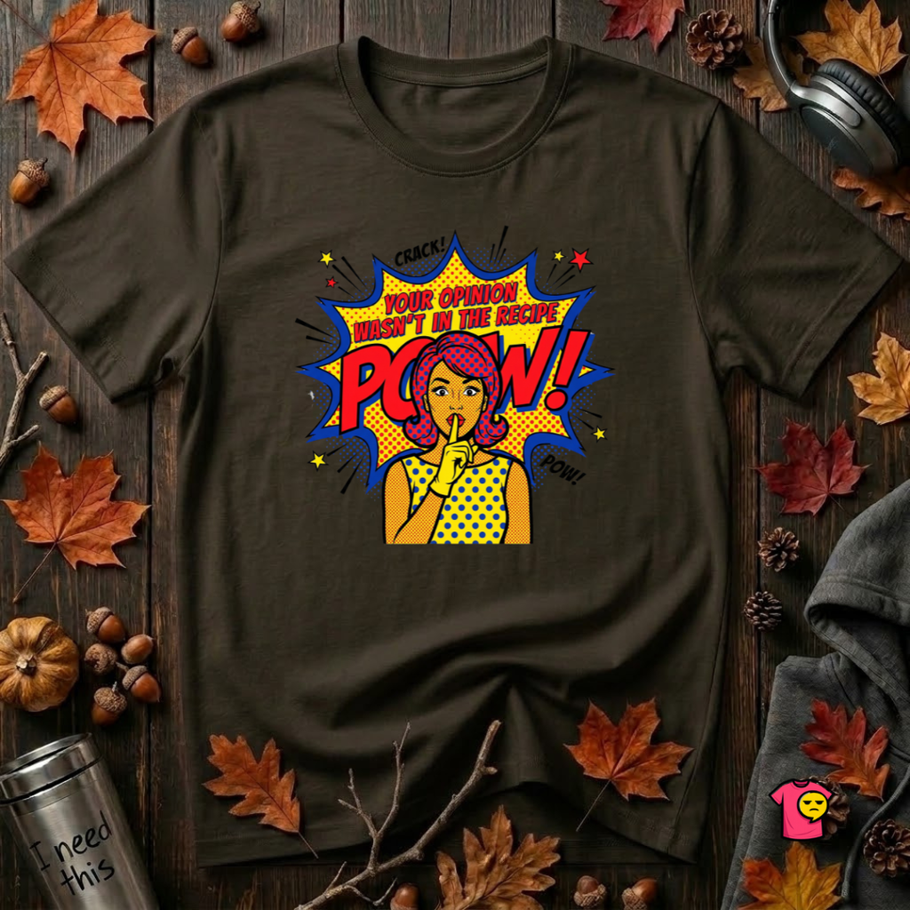 Your Opinion Wasn't in the Recipe cooking t-shirt in Black by Snarky Sarks