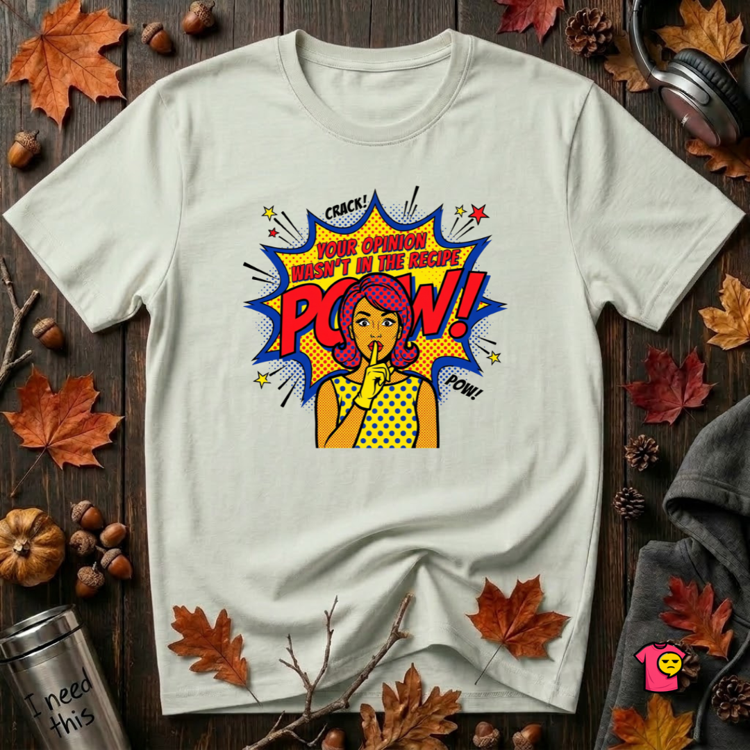 Your Opinion Wasn't in the Recipe cooking t-shirt in Citron by Snarky Sarks