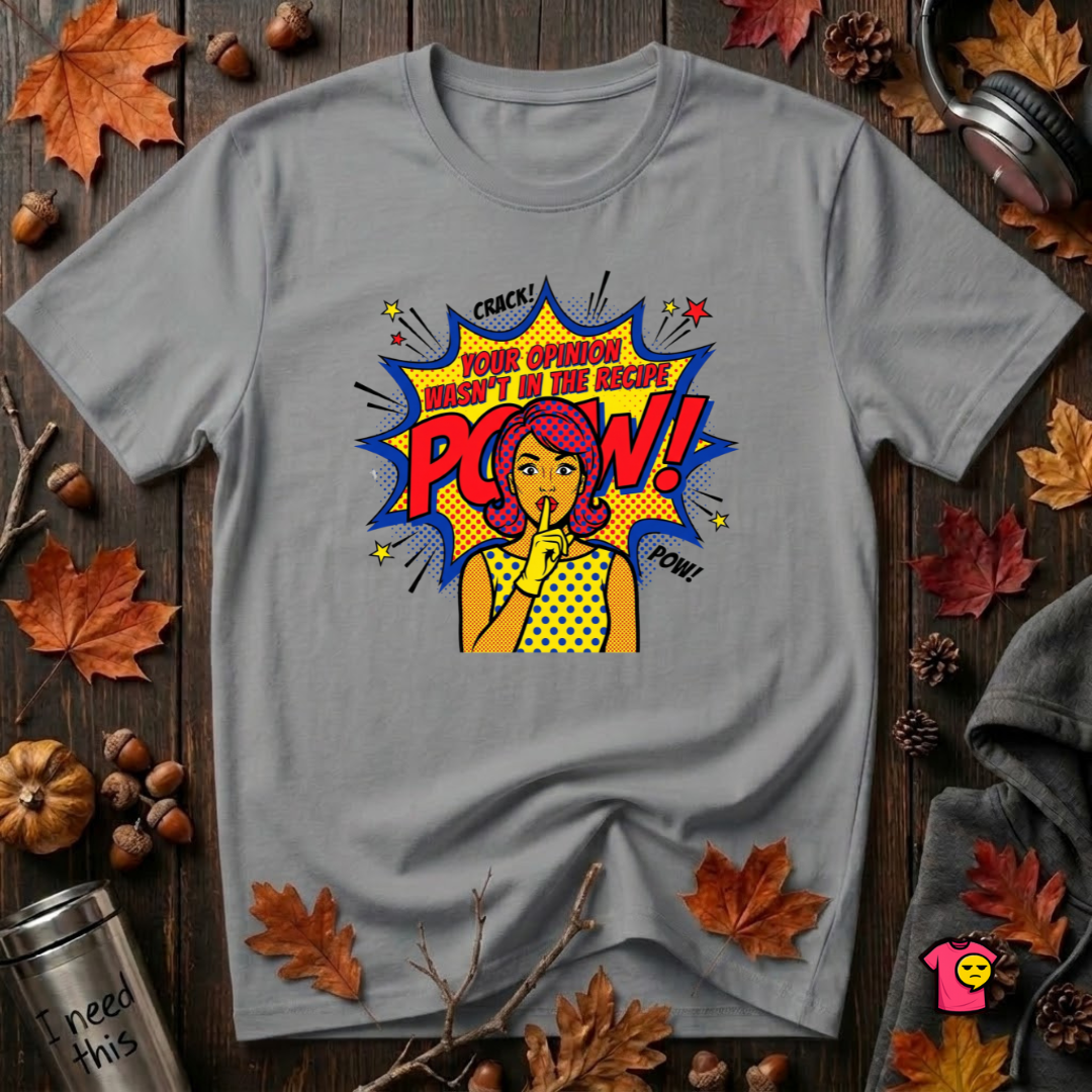 Your Opinion Wasn't in the Recipe cooking t-shirt in Heather Storm by Snarky Sarks