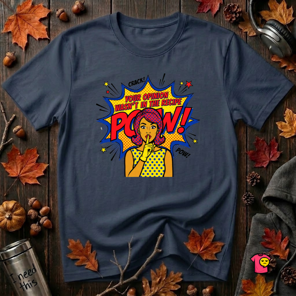 Your Opinion Wasn't in the Recipe cooking t-shirt in Navy by Snarky Sarks