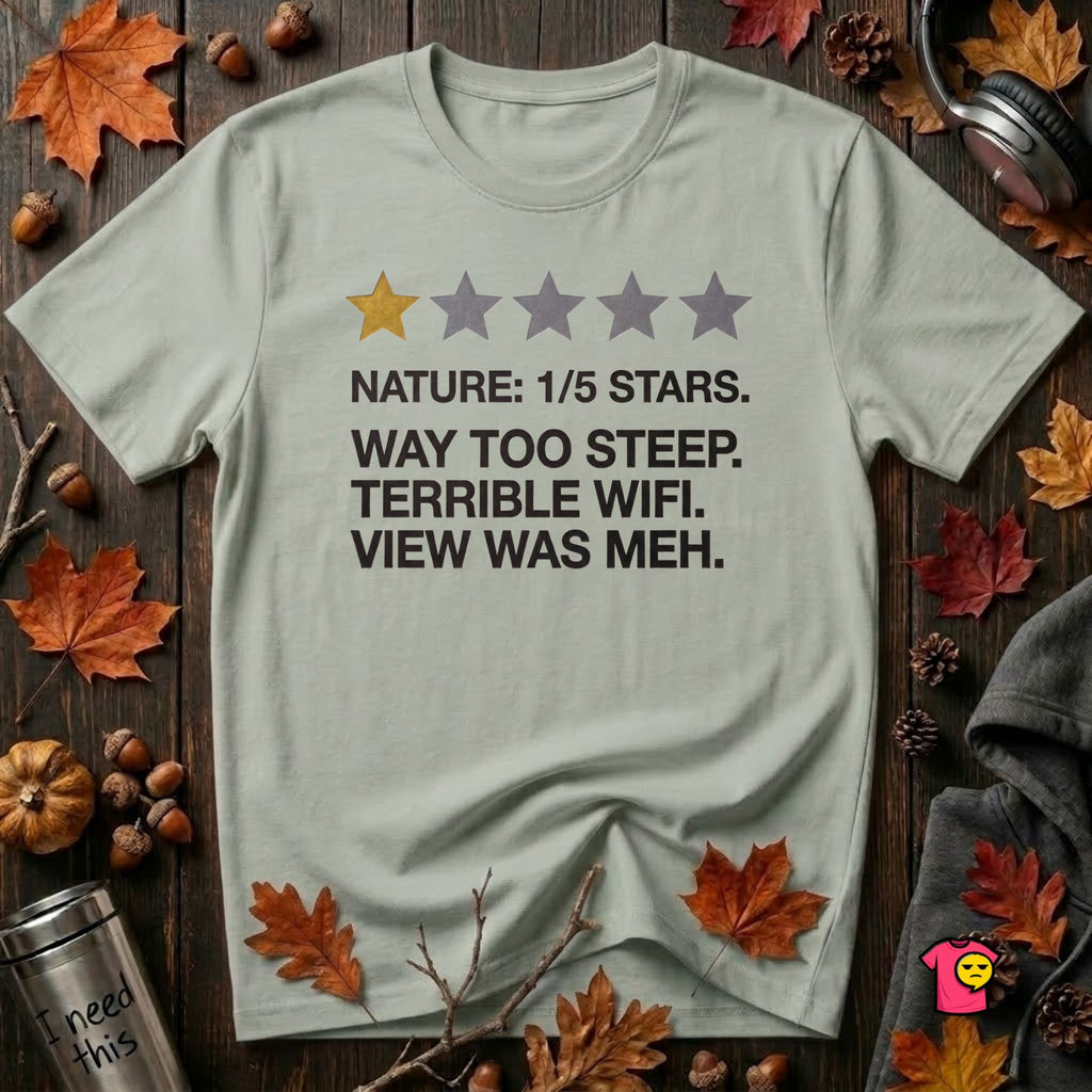 Nature's Disappointment sarcastic graphic t-shirt in Sage by Snarky Sarks